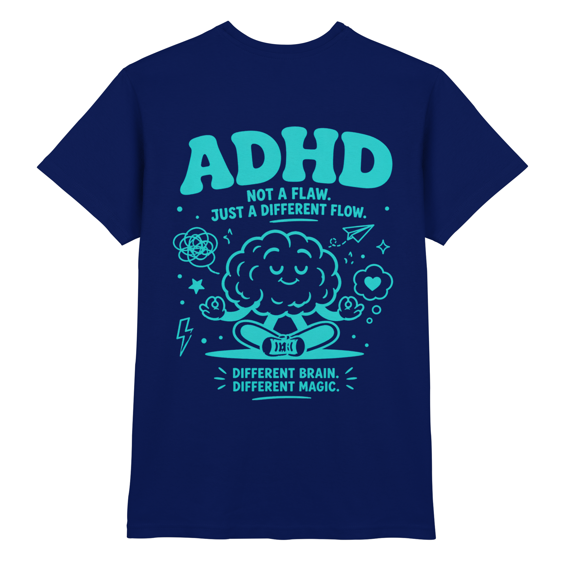 ADHD - Not a flaw. Just a different flow. Shirt