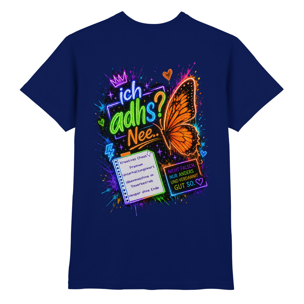 Ich ADHS? Nee… Shirt mit buntem Statement