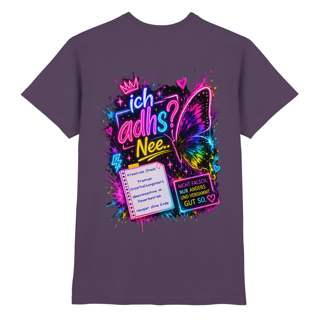 Ich ADHS? Nee… Shirt mit buntem Statement