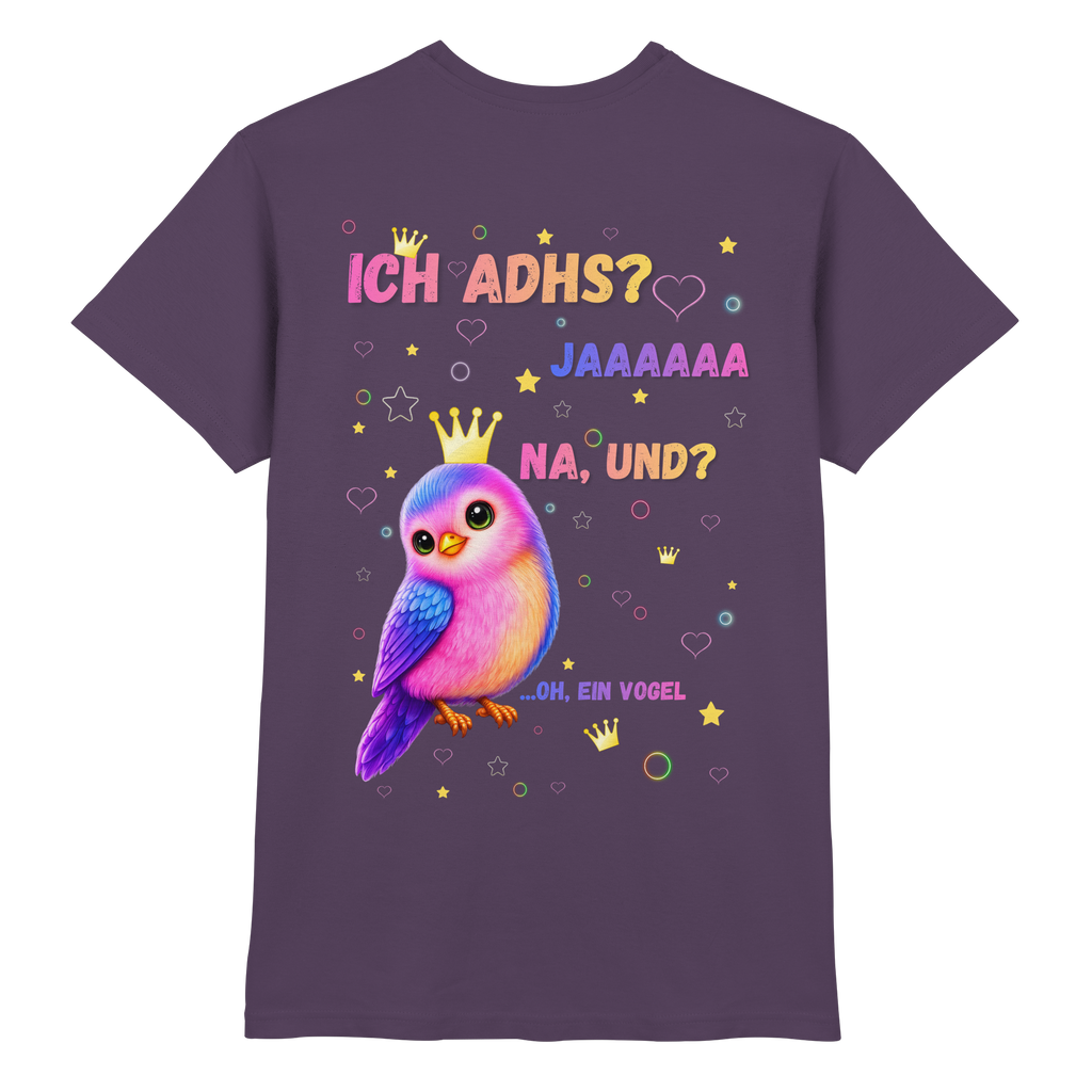 ICH ADHS? JAAAAAA. NA UND? Shirt