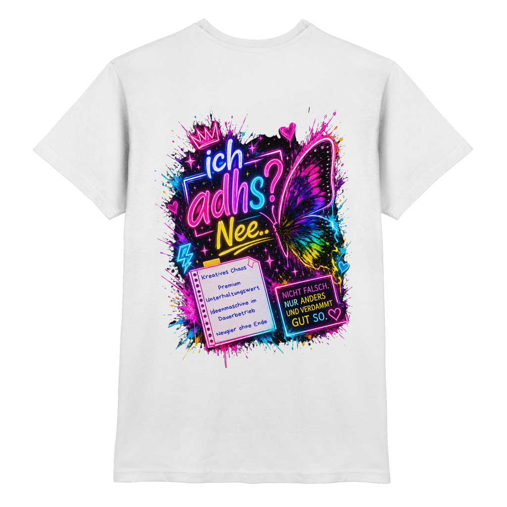 Ich ADHS? Nee… Shirt mit buntem Statement
