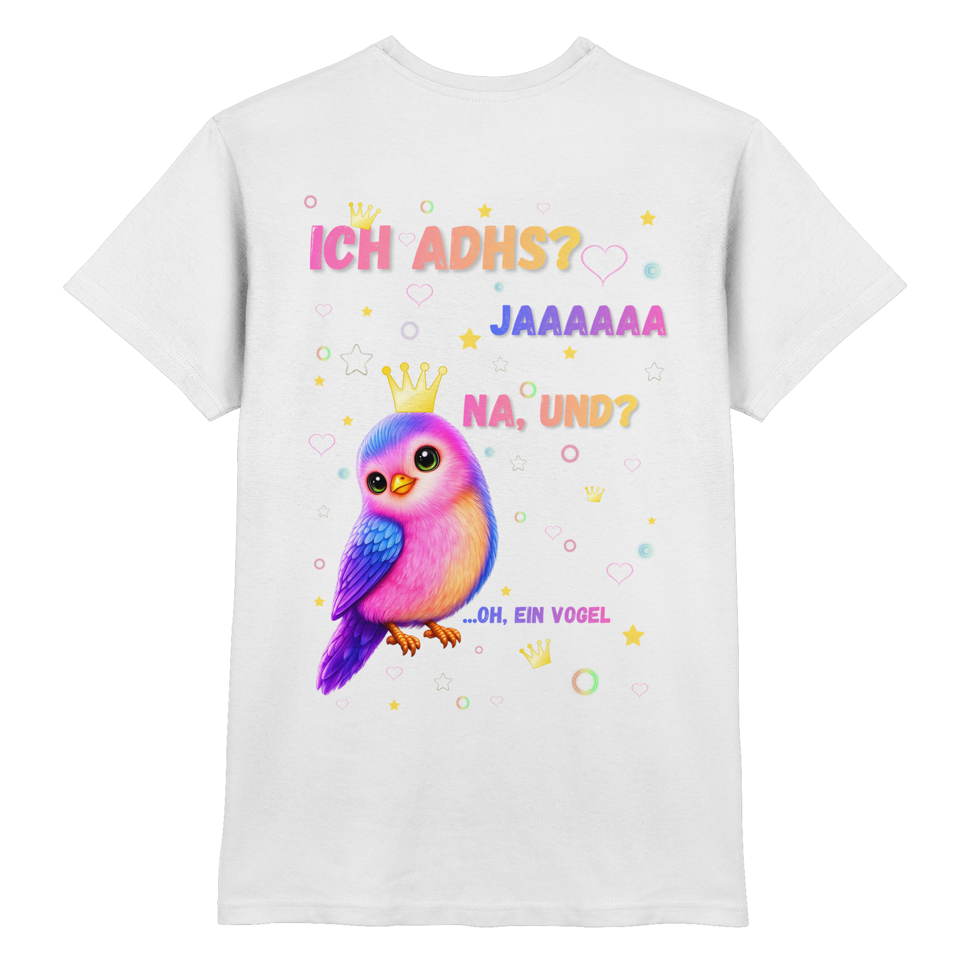 ICH ADHS? JAAAAAA. NA UND? Shirt