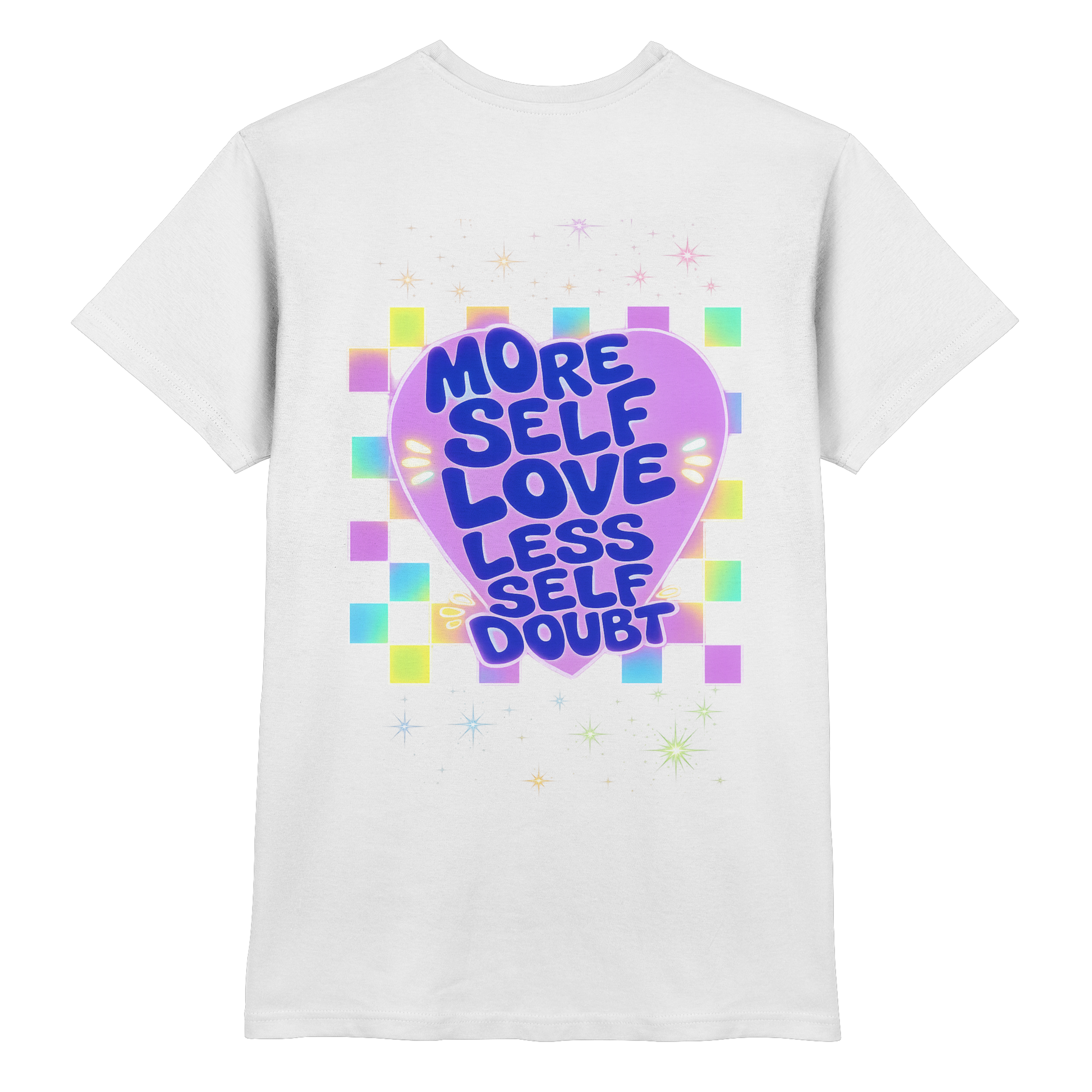 More Selflove Less Self-Doubt Shirt