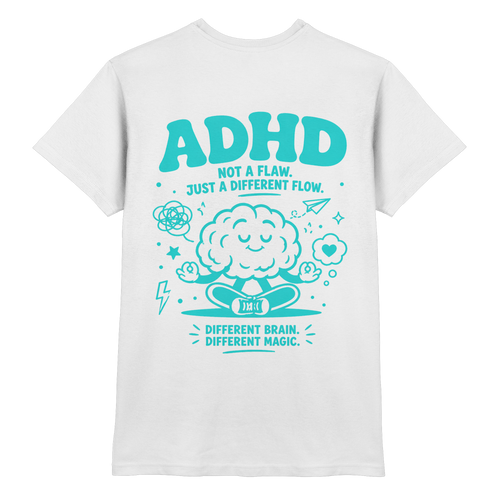 ADHD - Not a flaw. Just a different flow. Shirt