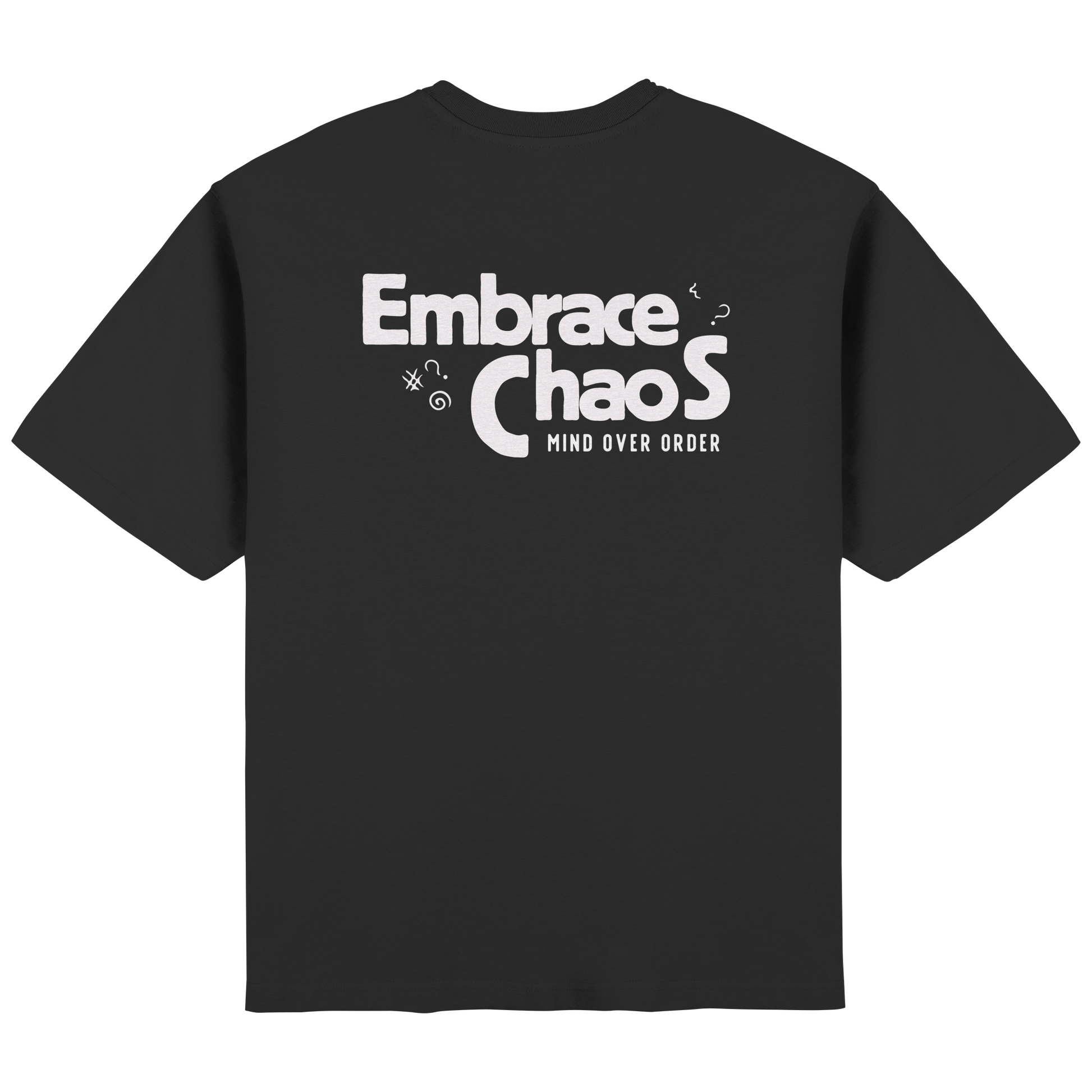 Embrace the Chaos oversized T-Shirt