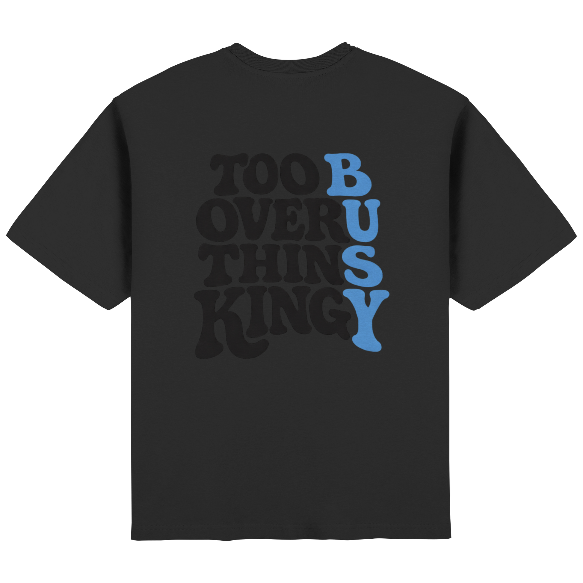 Too Busy Overthinking Oversized T-Shirt