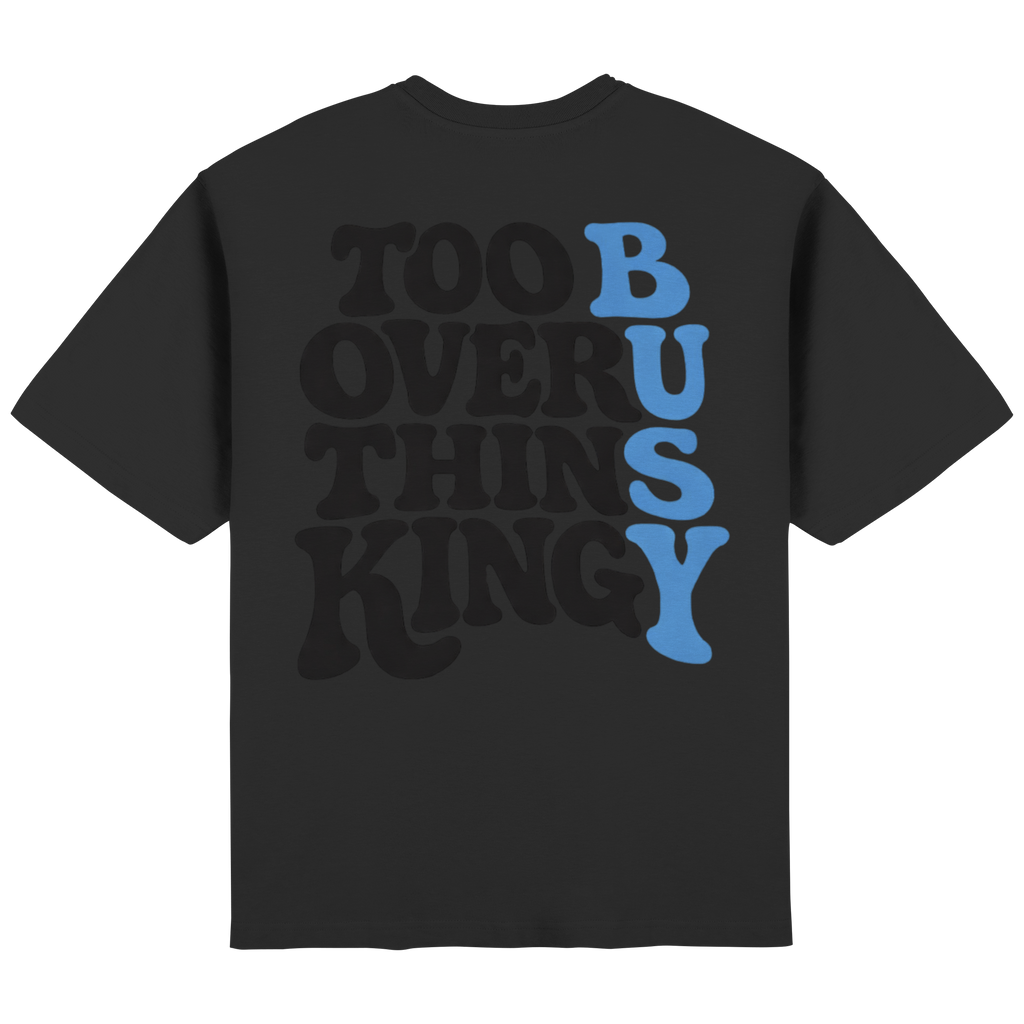 Too Busy Overthinking Oversized T-Shirt