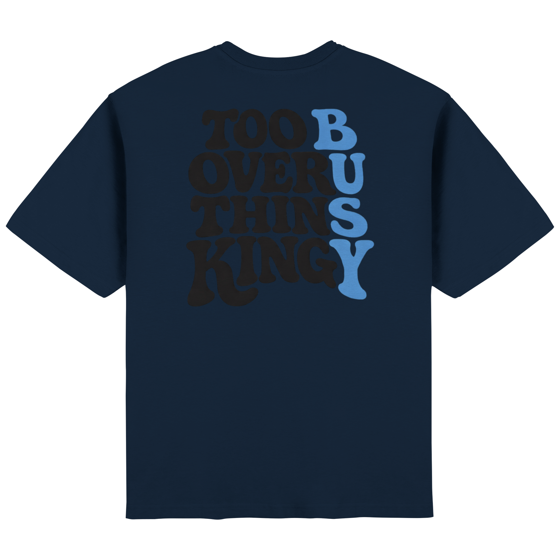 Too Busy Overthinking Oversized T-Shirt