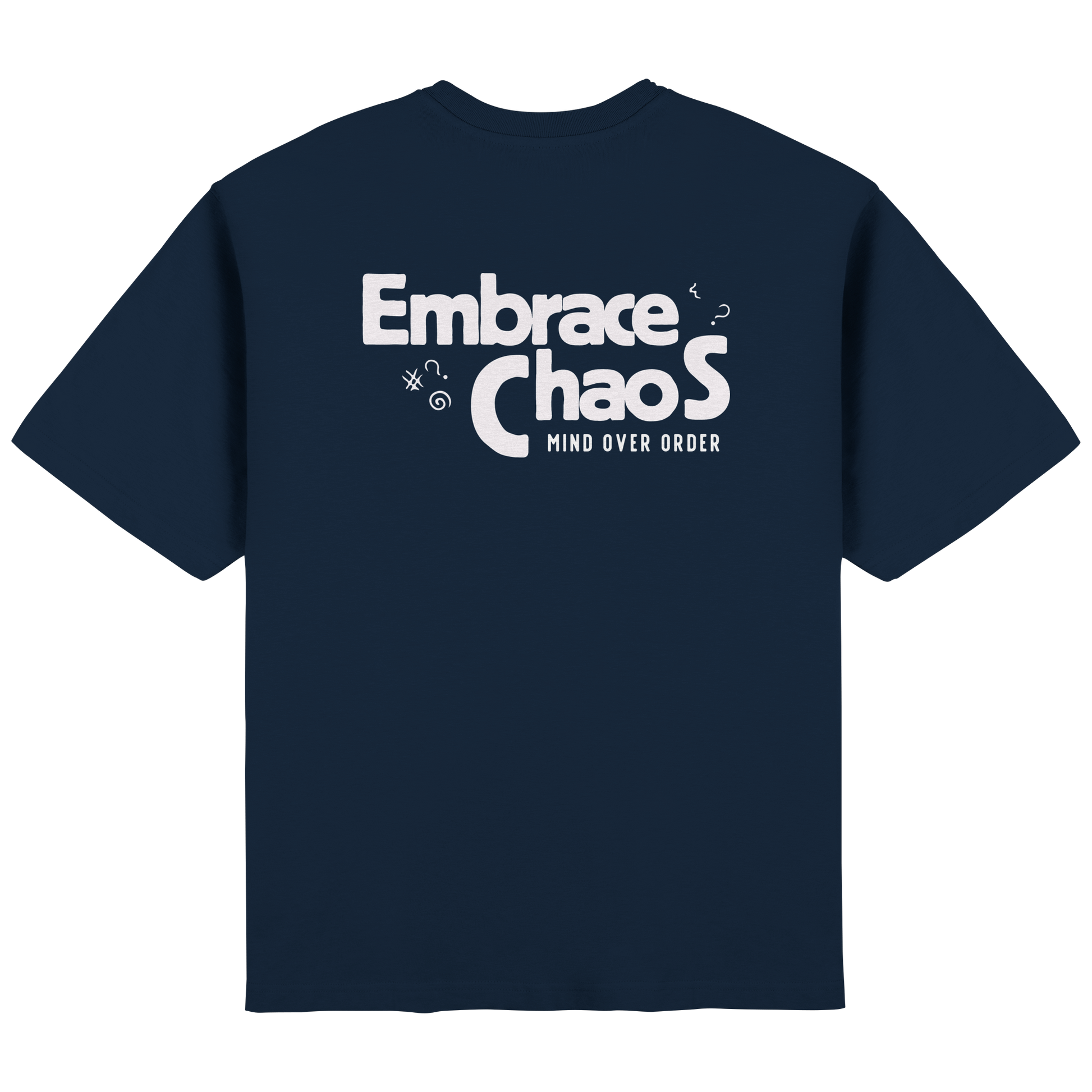 Embrace the Chaos oversized T-Shirt
