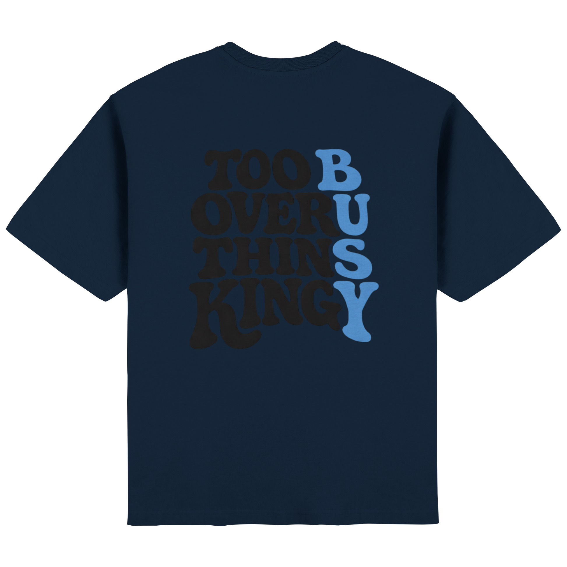 Too Busy Overthinking Oversized T-Shirt