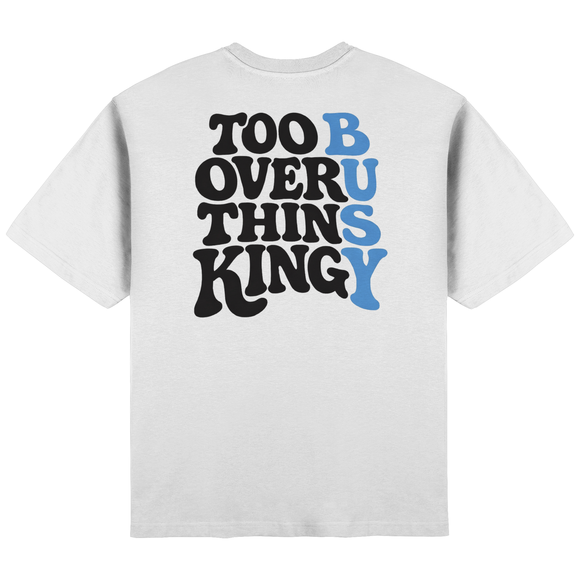 Too Busy Overthinking Oversized T-Shirt