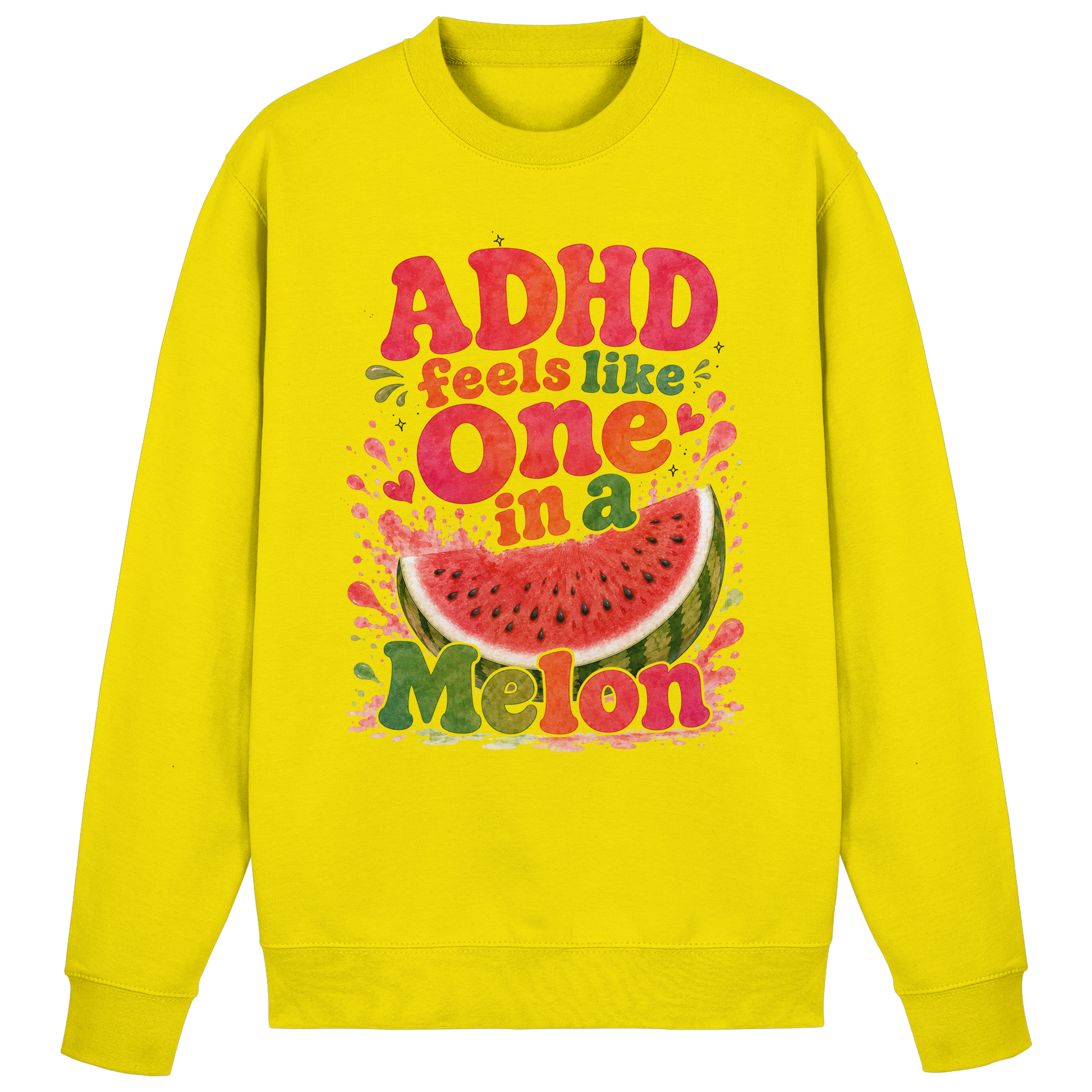ADHD feels like one in a melon Sweatshirt