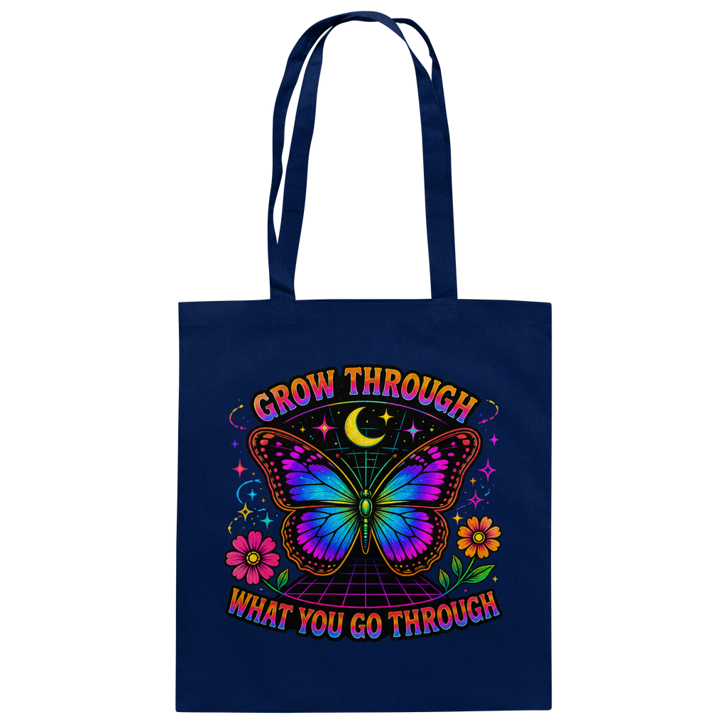 Grow Through What You Go Through Jutebeutel