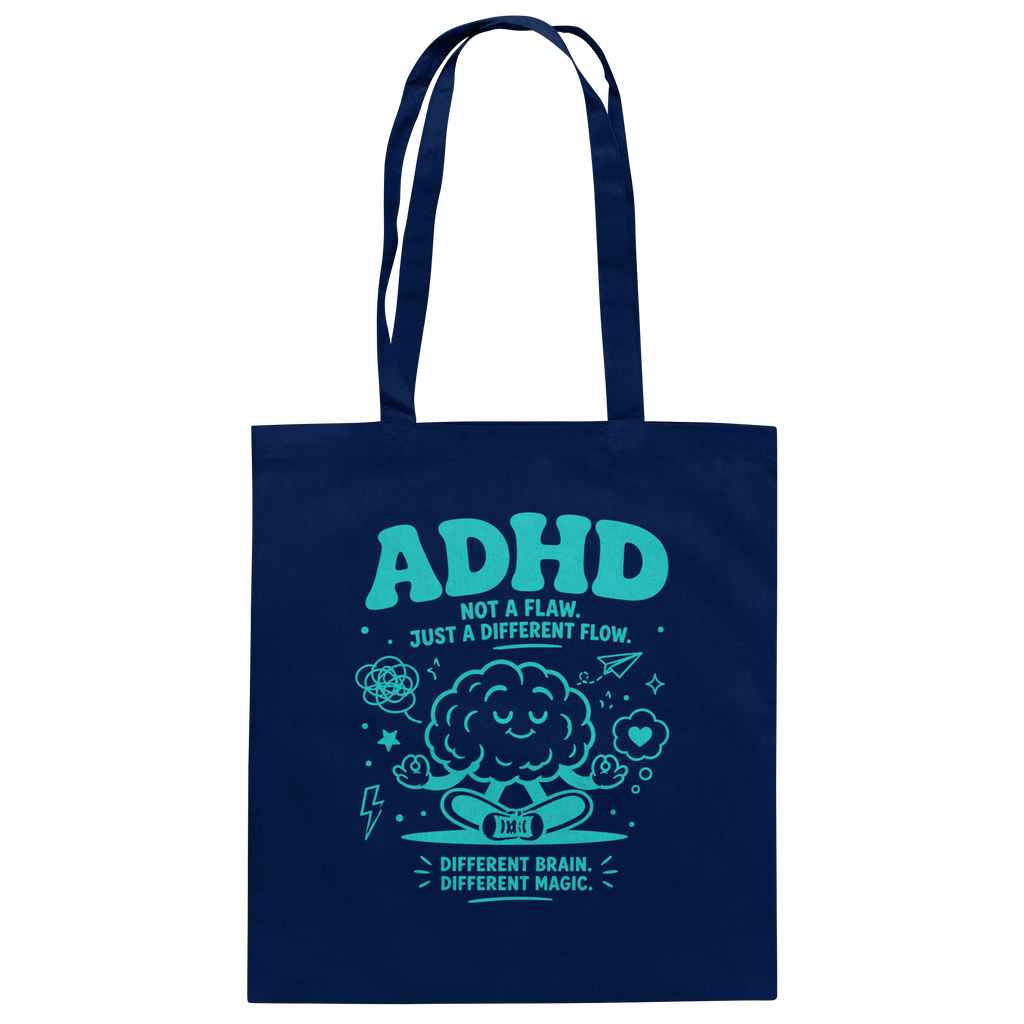 ADHD - Not a flaw. Just a different flow. Jutebeutel