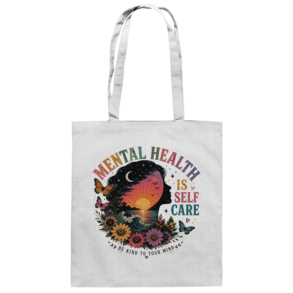 Mental Health Is Self Care Jutebeutel