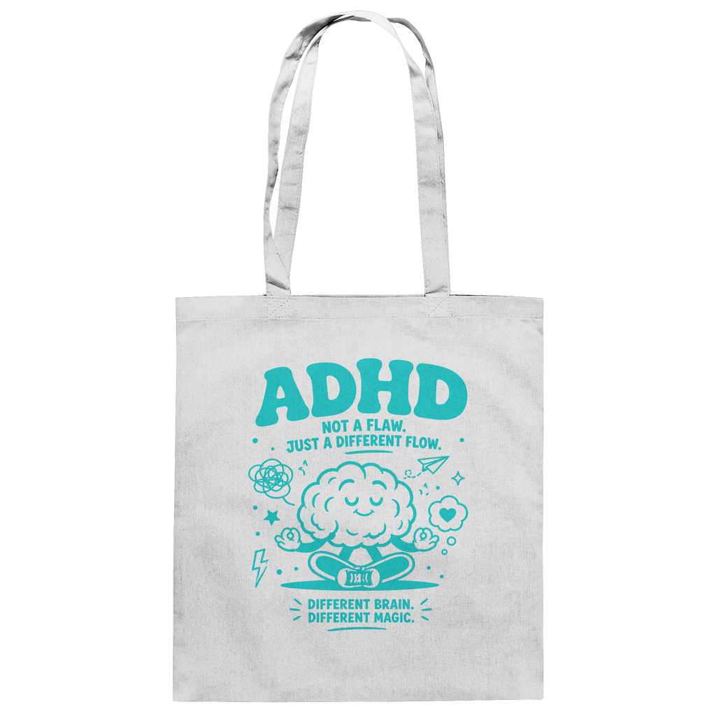 ADHD - Not a flaw. Just a different flow. Jutebeutel