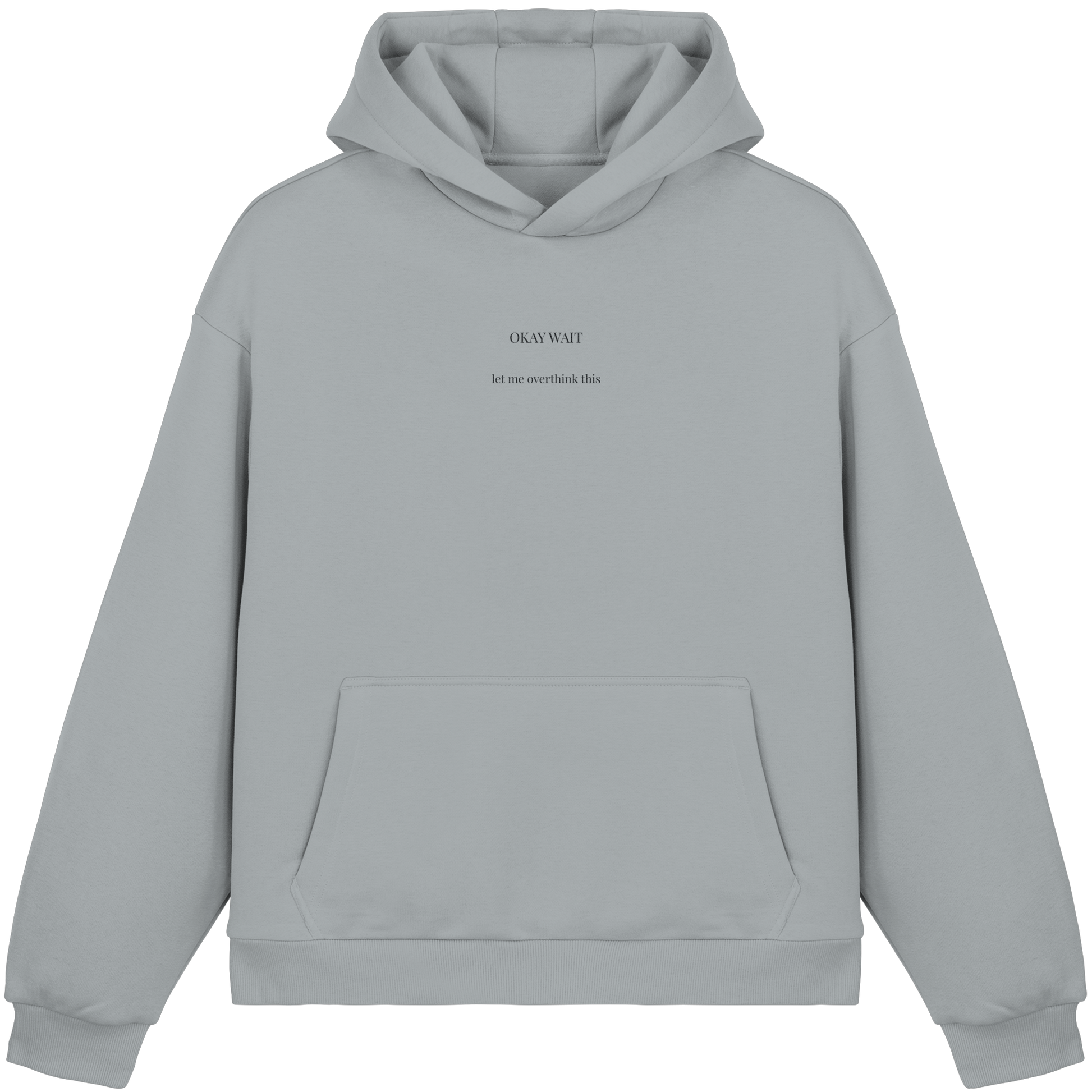 Okay Wait Hoodie