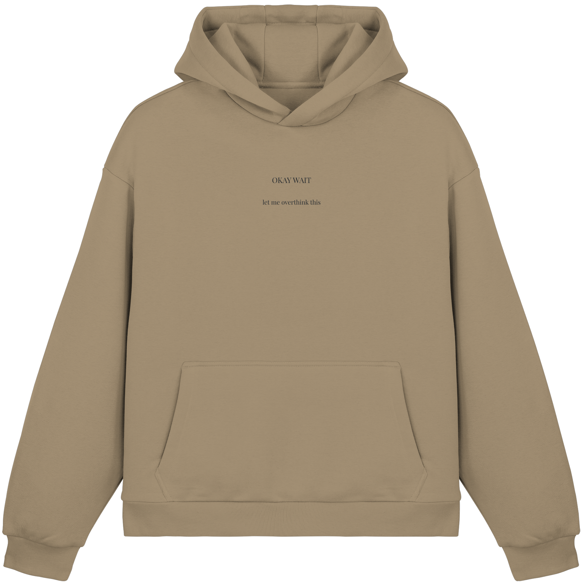 Okay Wait Hoodie