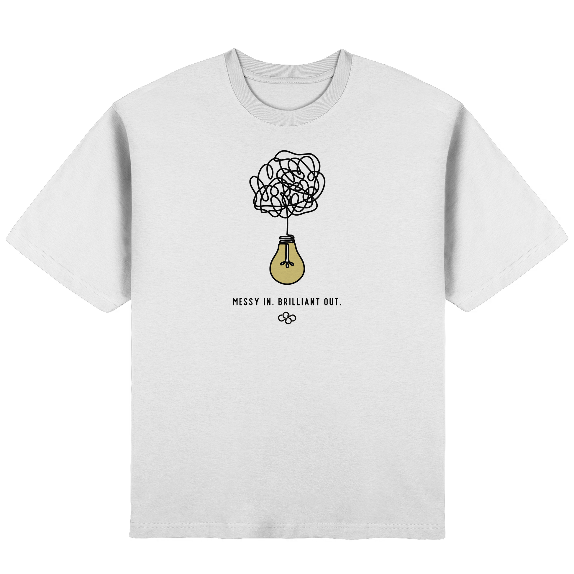 Messy In. Brilliant Out. Oversized T-Shirt