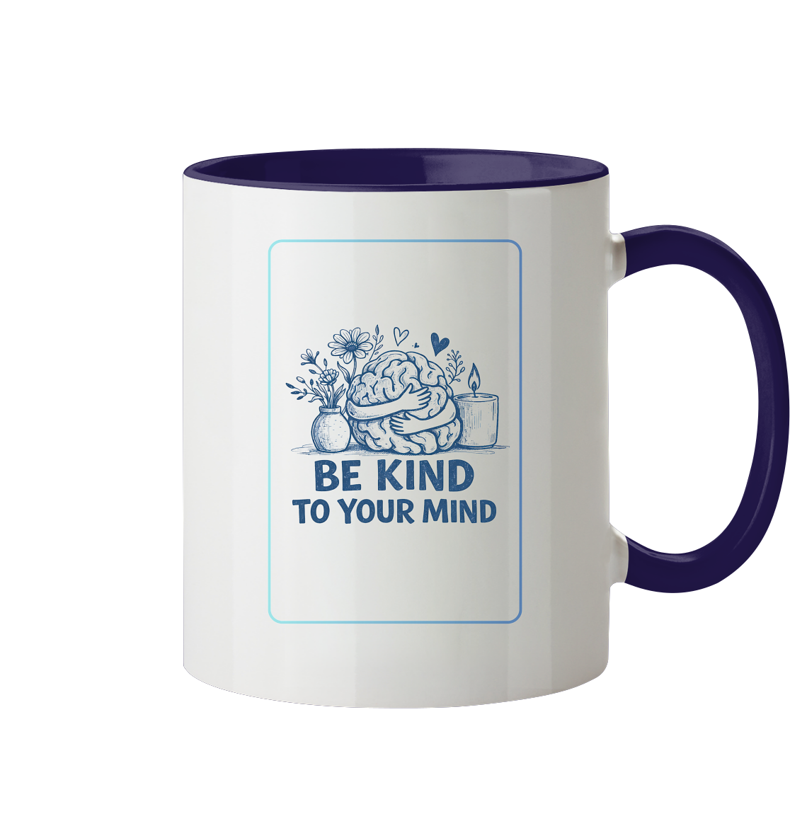 Be kind to your mind - Tasse zweifarbig