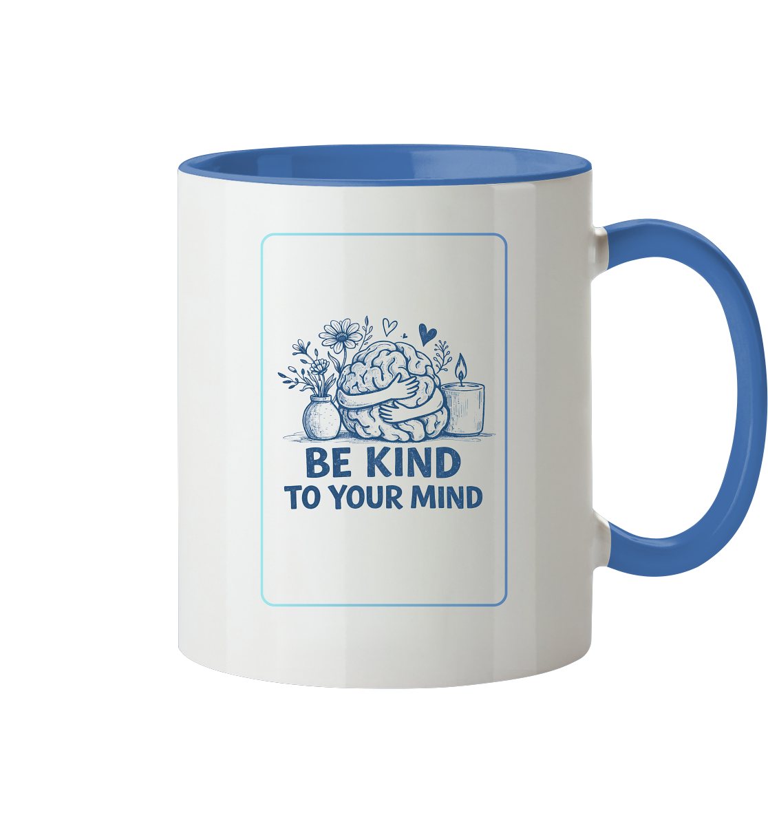 Be kind to your mind - Tasse zweifarbig