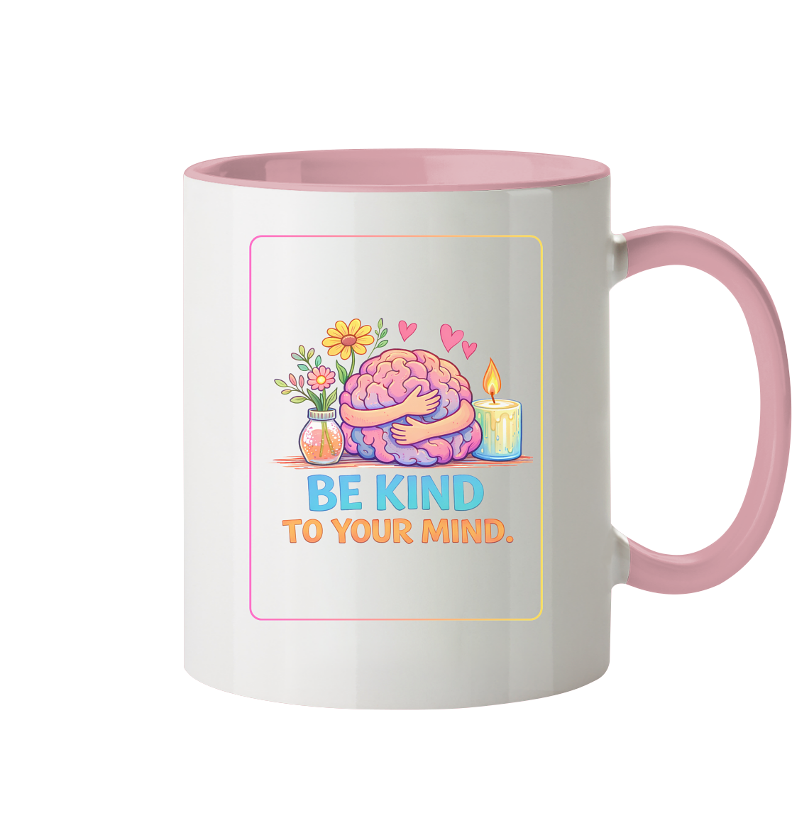 Be kind to your mind Tasse zweifarbig