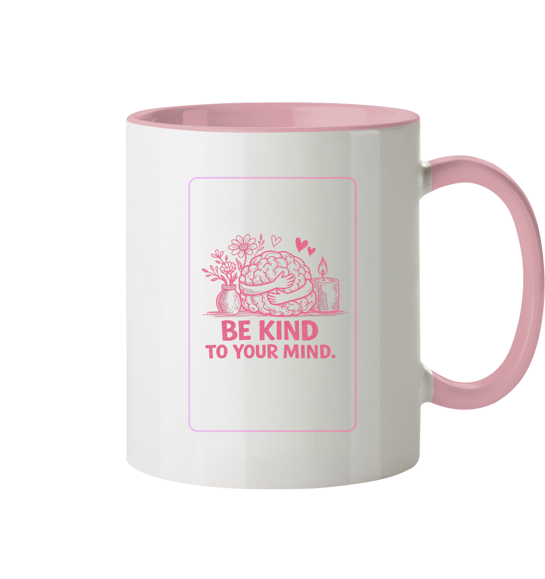 Be kind to your mind  Tasse zweifarbig